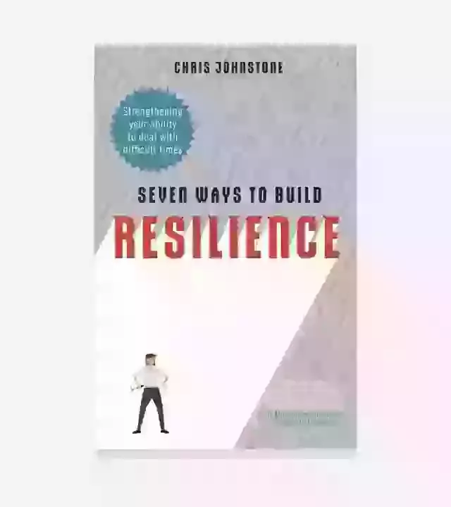 Seven Ways To Build Resilience  